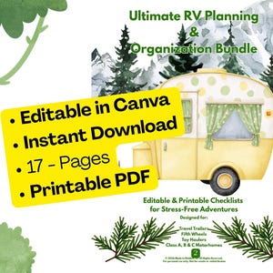 May include: A digital bundle titled Ultimate RV Planning & Organization Bundle featuring a yellow camper illustration, mountain and pine tree graphics, and a yellow text box listing Editable in Canva, Instant Download, 17-Pages, and Printable PDF.
