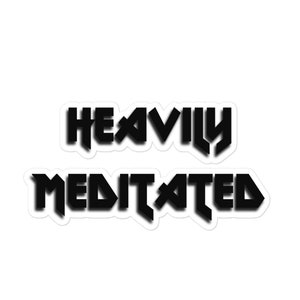 Heavily Meditated Sticker