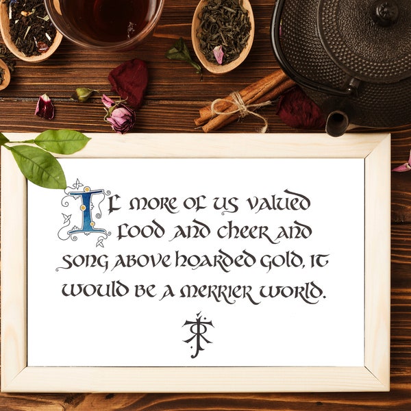 A Merrier World - J.R.R. Tolkien quote calligraphy art print, watercolor illumination, home decor