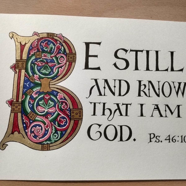 Illuminated Manuscript Bible Verse - "Be still and know that I am God." Psalm 46:10