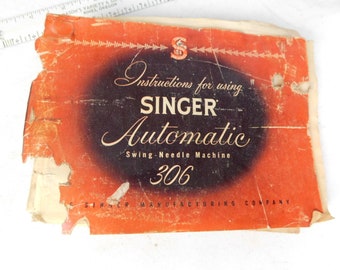 Singer 306 Manual 100 pg Instructions Automatic Swing Needle Sewing Machine 1950