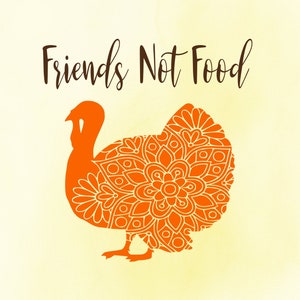 Vegan Svg, Vegan Png, Vegan  Dxf, Vegan Thanksgiving, Turkey Svg, Turkey Dxf, Turkey Png, Vegan Holiday Cut File, Turkey Cut File, Friends