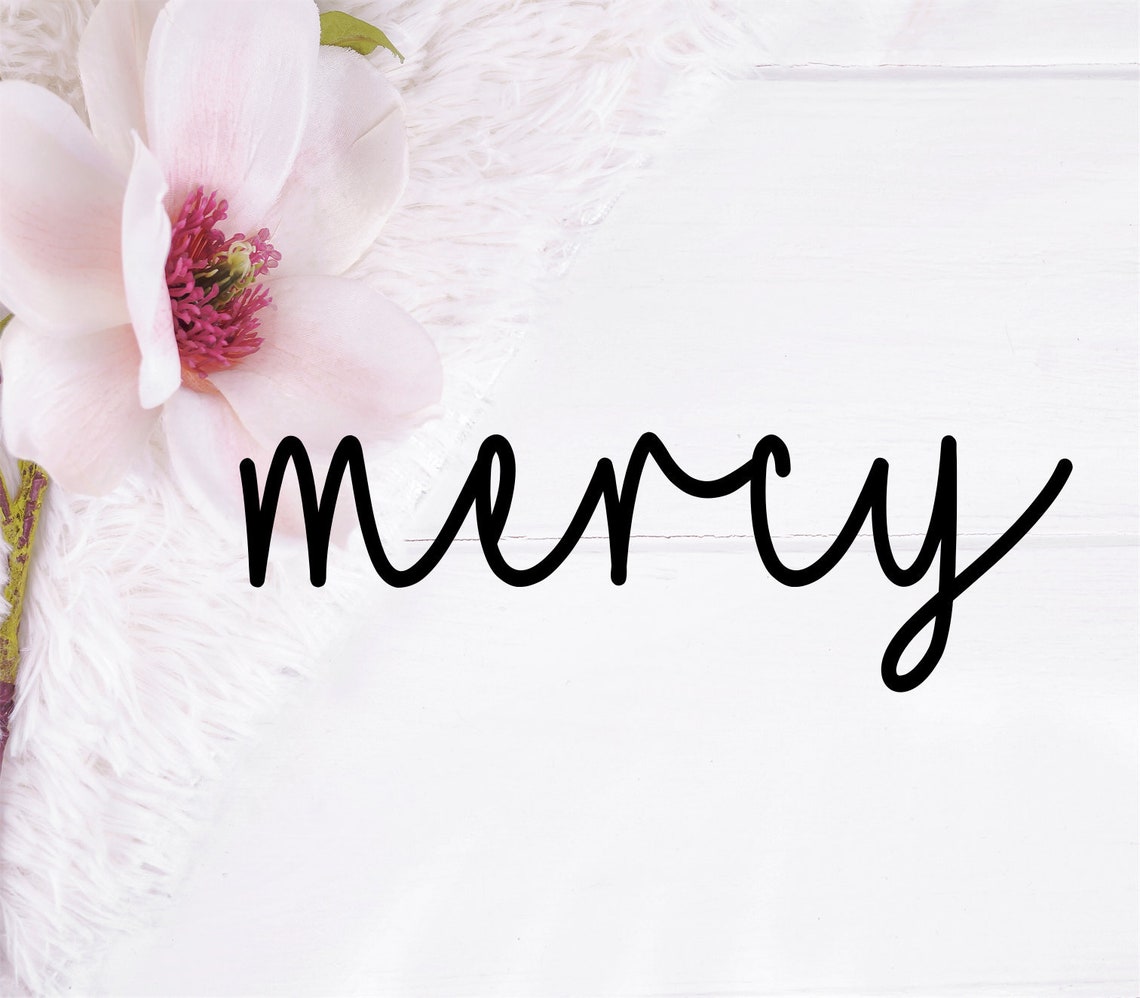 Mercy Cut Out Mercy Cut File, Motivational PNG, Mercy SVG for Cricut, Mercy Svg ...