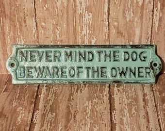 NEVER MIND THE DOG BEWARE OF THE OWNER!!! Stone Cast Handmade Ornament Statue