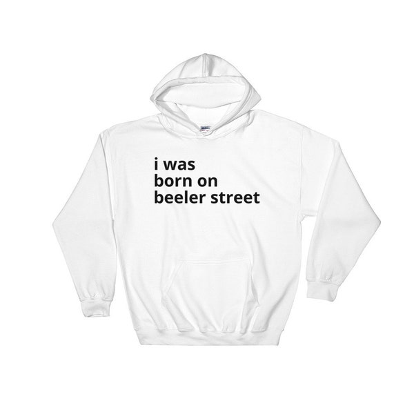 born on beeler street (hoodie)
