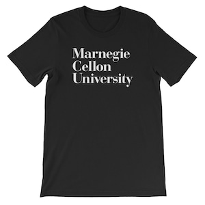 May include: Black t-shirt with white text that reads "Marniegie Cellon University"