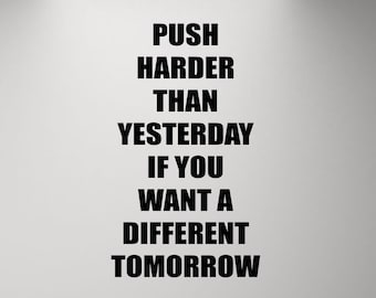 Push Harder Than Yesterday Quote Wall Decal Fitness Poster Sport Inspirational Sayings Gift Mural Vinyl Sticker Gym Decor Wall Art Print d82