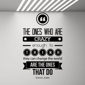 Steve Jobs Quote Wall Decal Office Poster The Ones Who Are Crazy Office Gift Office Quote Vinyl Sticker Decor Office Wall Art Print g961