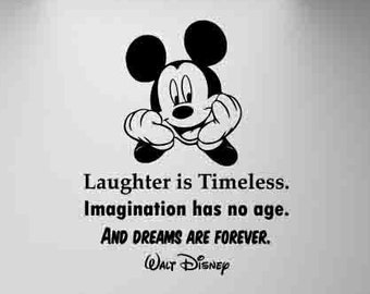 Walt Disney Quote Wall Decal Laughter is Timeless Decal Kids Poster Vinyl Sticker Playroom Decor Nursery Mickey Mouse Wall Art Print 1010