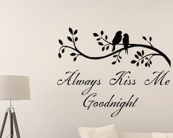 Always Kiss Me Goodnight Wall Decal Sign Family Gift Poster Bedroom Quote Mural Nursery Vinyl Sticker Kids Room Decor Wall Art Print g393