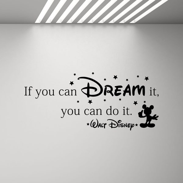 If You Can Dream It You Can Do It Walt Disney Zitat Wandaufkleber Kinder Poster Vinyl Aufkleber Spielzimmer Dekor Kinderzimmer Wand Kunst Druck x56