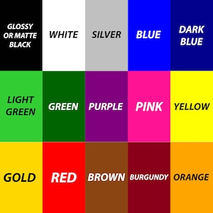 May include: A color chart with 12 different colors, including glossy or matte black, white, silver, blue, dark blue, light green, green, purple, pink, yellow, gold, red, brown, burgundy, and orange.