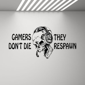 Los jugadores don't die They Respawn pared calcomanía video regalos niños PS4 Xbox Gaming Cita cartel vinilo pegatina Playroom Playroom Decoración pared Arte Impresión 201