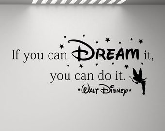 If You Can Dream It You Can Do It Wall Decal Walt Disney Quote Kids Poster Vinyl Sticker Tinkerbell Decor Sign Nursery Wall Art Print 1100