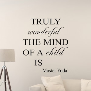 Verdaderamente maravilloso la mente de un niño es maestro Yoda cita Star Wars cartel pared calcomanía mural vinilo pegatina Playroom decoración pared arte impresión u24