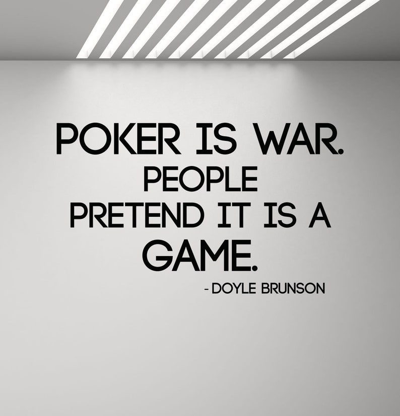 Poker Wall Decal Doyle Brunson Quote Poker Is War Motivational Etsy