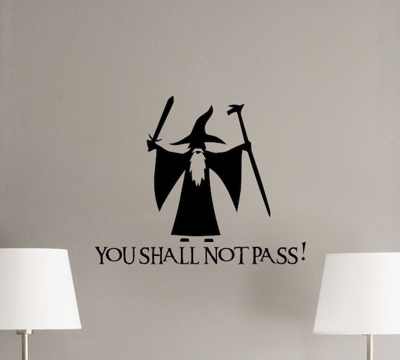 you shall not pass sign wall decal gandalf quote lord of the rings poster kids nursery mural vinyl sticker playroom decor wall art print r50 pass sign