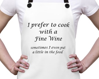 Wine Gifts - Apron - Funny Wine Apron "I prefer to cook with a Fine Wine...