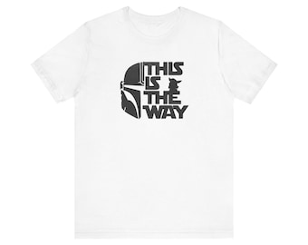 This Is The Way Unisex Jersey Short Sleeve Tee