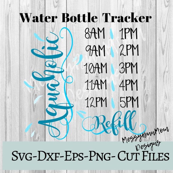 Aquaholic Svg Water Bottle Svg Water Tracker Svg Drink Your Etsy