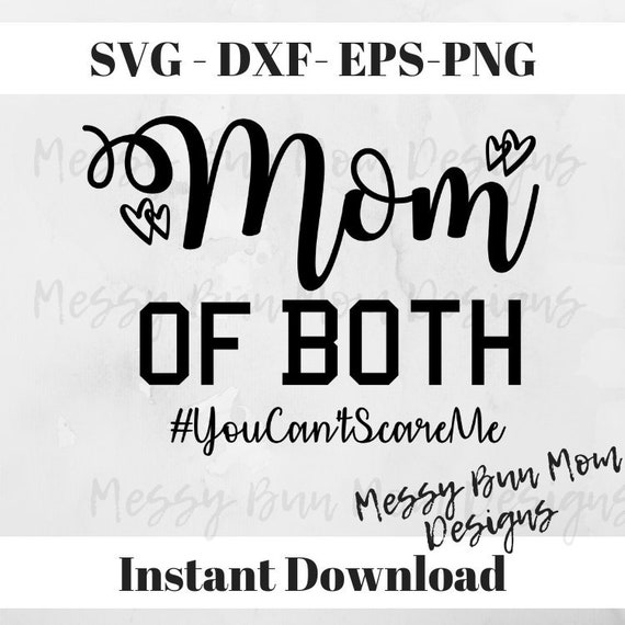 Download Mom Of Both Svg Mama Svg Mom Shirt Svg Mommy Svg Blessed | Etsy