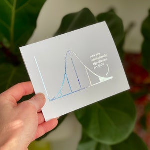 You are statistically significant, math greeting card, customizable, personalized Holographic