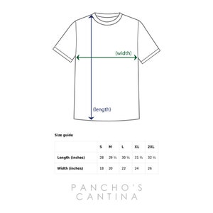 May include: Size chart for a t-shirt with measurements in inches for length and width. Sizes include S, M, L, XL, and 2XL. The chart is labeled "Size guide" and "Pancho's Cantina".