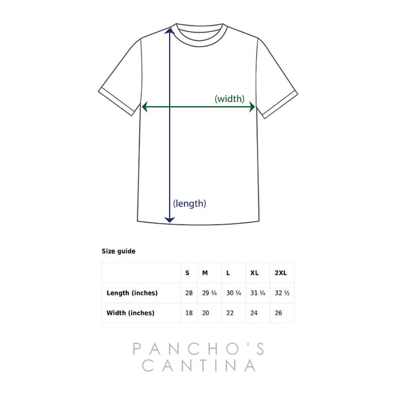 May include: Size chart for a t-shirt with measurements in inches for length and width. Sizes include S, M, L, XL, and 2XL. The chart is labeled "Size guide" and "Pancho's Cantina".
