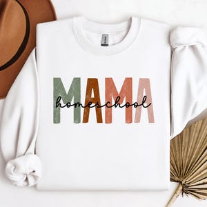Homeschool Mama Sweatshirt, Homeschool Teacher Gift, Cozy Sweater, Homeschool Mom Sweatshirt, Homeschool Parent, Homeschooling Apparel