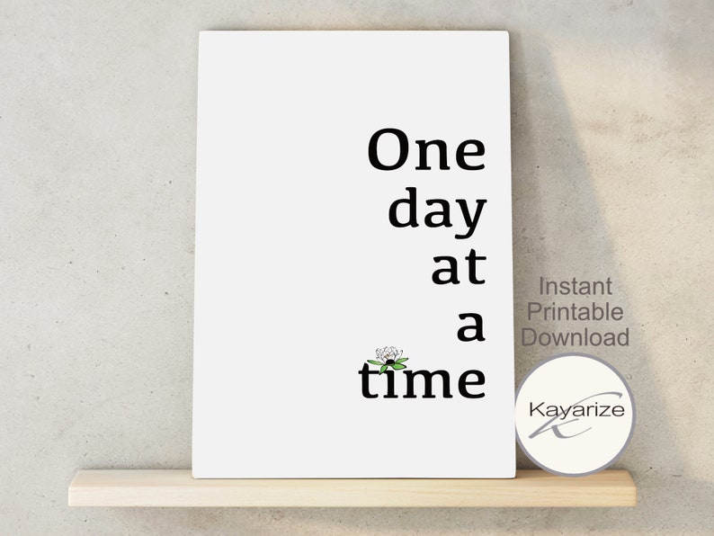 One day at a time Wall Art Home Decor Quote Prints Quotes Etsy