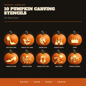 May include: A digital collection of 10 pumpkin carving stencils titled 10 PUMPKIN CARVING STENCILS The Whole Patch. The image displays ten orange pumpkins, each featuring a unique cutout design including a high-heeled shoe, princess ball gown, unicorn head, princess castle, crown, princess slipper, princess crown, princess with tiara, magic wand, and princess carriage.