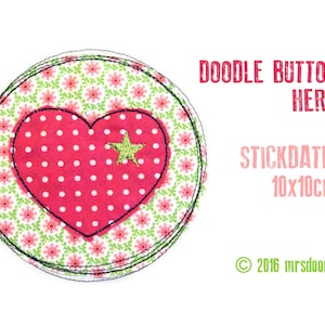 May include: A red heart with white polka dots and a gold star, surrounded by a green and pink floral pattern. The text "Doodle Button Herz Stickdatei 10x10cm © 2016 mrsdoodle" is printed below the heart.