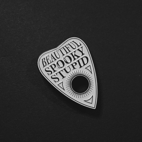 Ouija planchette 50mm Enamel Pin - Beautiful Spooky Stupid - Drag Race - Drag - Halloween - Enamel Badge - Sharon Needles Inspired