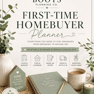 May include: A First-Time Homebuyer Planner by Boots Planning Co. featuring a sage green spiral-bound notebook, a gold pen, a wooden house sign reading 'Home is where your story begins', a mug, a candle, and keys on a 8.5" x 11" US Letter page.