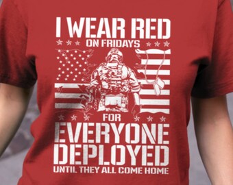 Déployante Je porte du rouge vendredi pour tout le monde | Soutenez nos troupes | Chemise militaire drapeau rouge du vendredi, souvenez-vous que tout le monde a déployé des chemises