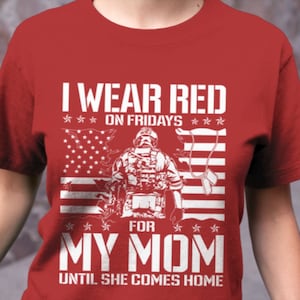 I Wear Red On Friday For My Mom Shirt | Support Our Troops | Military Child Kids Red Friday Flag Shirt Remember Everyone Deployed Shirts