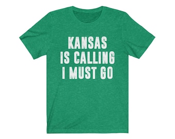 Kansas Shirt Kansas Family Trip Kansas Is Calling I Must Go Shirt For Woman Moving To Kansas Vacation Shirt For Man Funny Kansas Gift