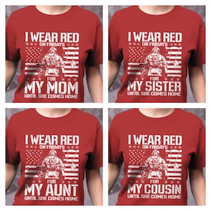K&ouml;nnte beinhalten: Vier rote T-Shirts mit einem wei&szlig;en Grafikdesign. Jedes Shirt zeigt einen Soldaten, der ein Gewehr vor einer amerikanischen Flagge h&auml;lt. Der Text auf jedem Shirt lautet "Ich trage Rot an Freitagen" und "F&uuml;r meine [Familienmitglied] bis sie nach Hause kommt".