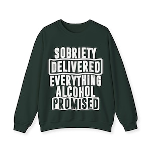 Sobriety Delivered Sweatshirt | Uplifting Thoughtful Sober Living Gift | AA NA Alcohol Addiction Recovery Anniversary Shirt For Men Women