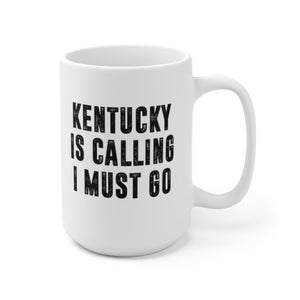 Kentucky Is Calling I Must Go Coffee Mug | Microwave and Dishwasher Safe Ceramic Cup | Moving To Kentucky State Tea Hot Chocolate Gift Mug
