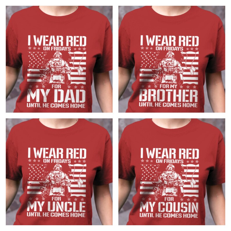 K&ouml;nnte beinhalten: Vier rote T-Shirts mit einem wei&szlig;en amerikanischen Flaggen-Design und dem Text "Ich trage Rot an Freitagen" f&uuml;r meinen [Familienmitglied] bis er nach Hause kommt. Die Familienmitglieder sind Vater, Bruder, Onkel und Cousin.