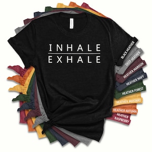 Inhale Exhale Shirt | Tee Shirts For Women | Yogi Yoga Mom Teacher Zen Meditation Spiritual Fitness Workout Gift Tshirt For Her Men