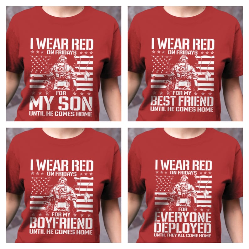 K&ouml;nnte beinhalten: Vier rote T-Shirts mit einem wei&szlig;en Grafikdesign. Jedes Shirt zeigt einen Soldaten vor einer amerikanischen Flagge mit dem Text "Ich trage Rot an Freitagen" und einer Botschaft dar&uuml;ber, wen der Tr&auml;ger unterst&uuml;tzt. Die Botschaften lauten "F&uuml;r meinen Sohn", "F&uuml;r meinen besten Freund", "F&uuml;r meinen Freund" und "F&uuml;r alle, die im Einsatz sind".