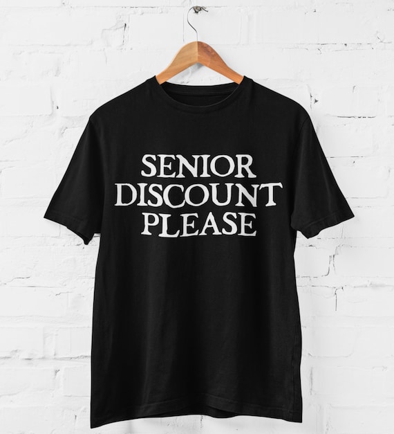 Senior Discount Please Shirt, Happy Retirement, Over The Hill, VFW Shirt, AARP, Senior Tshirts For Woman, Tshirts For Man