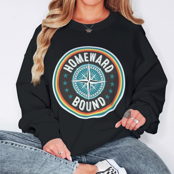 Homeward Bound Sweatshirt For Women | Home For The Holiday Travel Sweatshirts Long Sleeve Crewneck Sweater Homesick Homebody Gift For Men