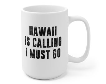 Hawaii kallar, jag måste åka, kaffemugg | Mikrovågs- och diskmaskinssäker keramikmugg | Flyttande till Hawaii Native Tea-mugg med varm choklad
