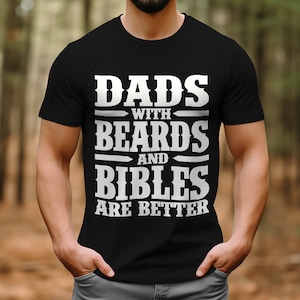 Christian Dad Shirt, Dad Tshirts For Man, Dad Beard Shirt, Dad Bible Shirt, Gift For Dad Birthday Gift, Men's Gifts, Dad Gift