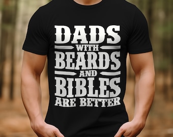 Christian Dad Shirt, Dad Tshirts For Man, Dad Beard Shirt, Dad Bible Shirt, Gift For Dad Birthday Gift, Men&#39;s Gifts, Dad Gift