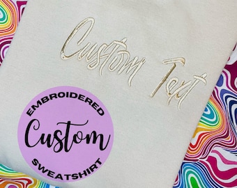 Custom Embroidered Sweatshirt, Embroidered Sweatshirt, Personalized Gift for Bride, Engagement Gift, Personalized Gift, Custom Sweatshirt