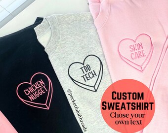 Embroidered Valentine Sweatshirt, Conversation Heart, personalized gift, Valentines day gift, gift for her, Galentine party